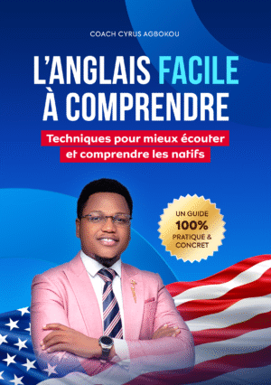 L'ANGLAIS FACILE A COMPRENDRE